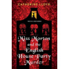 Miss Morton and the English House Party Murder - Catherine Lloyd Miss Morton and the English House Party Murder - Catherine Lloyd
