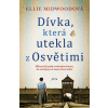 Dívka, která utekla z Osvětimi - Ellie Midwood Dívka, která utekla z Osvětimi - Ellie Midwood