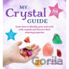 My Crystal Guide: Learn How to Identify, Grow, and Work with Crystals and Discover the Amazing Things They Can Do - For Children Aged 7+ Permutt Philip My Crystal Guide: Learn How to Identify, Grow, and Work with Crystals and Discover the Amazing Things They Can Do - For Children Aged 7+ Permutt Philip