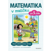 Matematika v malíčku pro 5. třídu Matematika v malíčku pro 5. třídu