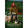 Call Me Red - Hannah Jackson Call Me Red - Hannah Jackson