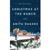 Christmas at the Ranch - Anita Hughes Christmas at the Ranch - Anita Hughes
