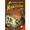 Klub Tygrů - Hřbitov dinosaurů - Thomas Brezina Klub Tygrů - Hřbitov dinosaurů - Thomas Brezina