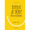 Štěstí je dost pro každého Štěstí je dost pro každého