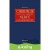 E-kniha Chirurgie hlavových a periferních nervů s atlasem přístupů - Radek Kaiser a kolektiv E-kniha Chirurgie hlavových a periferních nervů s atlasem přístupů - Radek Kaiser a kolektiv