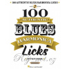 100 Authentic BLUES Harmonica Licks - 100 autentických bluesových melódií na fúkaciu harmoniku 100 Authentic BLUES Harmonica Licks - 100 autentických bluesových melódií na fúkaciu harmoniku
