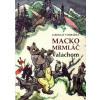 Macko Mrmláč valachom - Vodrážka Jaroslav Macko Mrmláč valachom - Vodrážka Jaroslav
