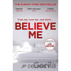 Believe Me - JP Delaney Believe Me - JP Delaney