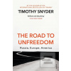The Road to Unfreedom (Timothy Snyder) The Road to Unfreedom (Timothy Snyder)