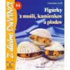 Figúrky z mušlí, kamienkov a plodov – DaVINCI 34 - Christine Gall Figúrky z mušlí, kamienkov a plodov – DaVINCI 34 - Christine Gall