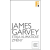 Etika klimatické změny (James Garvey) Etika klimatické změny (James Garvey)
