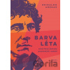 Barva léta Reinaldo Arenas Barva léta Reinaldo Arenas