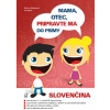 Mama, otec, pripravte ma do prímy: slovenčina - Marína Babjáková Mama, otec, pripravte ma do prímy: slovenčina - Marína Babjáková