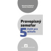 Pravopisný semafor 5 ZPU - Krištofová Slavomíra, Valovičová Barbora Pravopisný semafor 5 ZPU - Krištofová Slavomíra, Valovičová Barbora