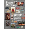 Steve McCurry Untold - Steve McCurry, Phaidon Press Ltd Steve McCurry Untold - Steve McCurry, Phaidon Press Ltd