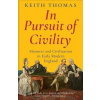 In Pursuit of Civility - Thomas, Keith In Pursuit of Civility - Thomas, Keith
