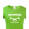 Hasičské tričko Som hasička, nie princezná, Barva Zelená, Velikost S Bezvatriko.cz 0375 Hasičské tričko Som hasička, nie princezná, Barva Zelená, Velikost S Bezvatriko.cz 0375