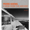 Pierre Koenig - A View from the Archive - Jackson, Neil Pierre Koenig - A View from the Archive - Jackson, Neil