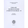 Základy neuroanatomie a nervových drah II - Petr Dubový Základy neuroanatomie a nervových drah II - Petr Dubový