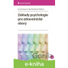 E-kniha Základy psychologie pro zdravotnické obory - Eva Zacharová, Jitka Šimíčková-Čížková E-kniha Základy psychologie pro zdravotnické obory - Eva Zacharová, Jitka Šimíčková-Čížková