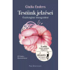 Testünk jelzései Testünk jelzései