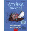 Čtyřka na vodě - Procvičování na prázdniny Čtyřka na vodě - Procvičování na prázdniny