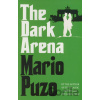 The Dark Arena - Mario Puzo The Dark Arena - Mario Puzo