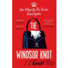 The Windsor Knot - S.J. Bennett The Windsor Knot - S.J. Bennett