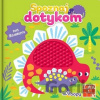 Spoznaj dotykom - Svet dinosaurov - Kolektív autorov Spoznaj dotykom - Svet dinosaurov - Kolektív autorov