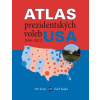 Atlas prezidentských voleb USA 1896–2012 - Petr Karas, Karel Kupka Atlas prezidentských voleb USA 1896–2012 - Petr Karas, Karel Kupka