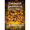 Úzkostná generácia - Haidt Jonathan Úzkostná generácia - Haidt Jonathan