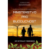 Ministerstvo pro budoucnost - Kim Stanley Robinson Ministerstvo pro budoucnost - Kim Stanley Robinson