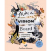Make a Vision Board Make a Vision Board