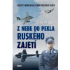 Z nebe do pekla ruského zajetí - Christian Huber Z nebe do pekla ruského zajetí - Christian Huber
