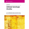 Základy fyziologie člověka Josef Petřek 2019 (E-kniha) Základy fyziologie člověka Josef Petřek 2019 (E-kniha)