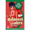 Melónová aféra - Evelin Červienková Melónová aféra - Evelin Červienková
