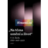 Na téma umění a život. F. X.Šalda 1867—1937—2007 | Tomáš Kubíček, Luboš Merhaut, Jan Wiendl Na téma umění a život. F. X.Šalda 1867—1937—2007 | Tomáš Kubíček, Luboš Merhaut, Jan Wiendl