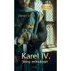 Karel IV. – Stíny minulosti - Jaromír Jindra Karel IV. – Stíny minulosti - Jaromír Jindra