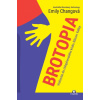 Brotopia - Emily Changová Brotopia - Emily Changová