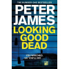 Looking Good Dead - Peter James Looking Good Dead - Peter James