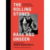The Rolling Stones Rare and Unseen The Rolling Stones Rare and Unseen