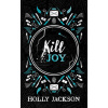 Kill Joy (Holly Jackson) Kill Joy (Holly Jackson)
