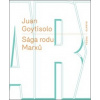 Sága rodu Marxů - Juan Goytisolo Sága rodu Marxů - Juan Goytisolo