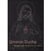 Umenie Ducha - Návrat súčasného umenia do chrámu Umenie Ducha - Návrat súčasného umenia do chrámu