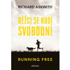 Běžci se rodí svobodní - kniha Běžci se rodí svobodní - kniha