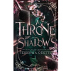 A Throne of Shadows (Prophecy of the Forgotten Fae 1) - Tessonja Odette A Throne of Shadows (Prophecy of the Forgotten Fae 1) - Tessonja Odette