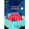 Circus of Shadows - Lidia Brankovic Circus of Shadows - Lidia Brankovic