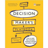 Decision Maker's Playbook, The (Simon Mueller)(Brožovaná) Decision Maker's Playbook, The (Simon Mueller)(Brožovaná)