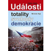 Události totality, svobody, demokracie - Miroslav Sígl Události totality, svobody, demokracie - Miroslav Sígl