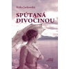 Spútaná divočinou (Erika Jarkovská)(Brožovaná) Spútaná divočinou (Erika Jarkovská)(Brožovaná)